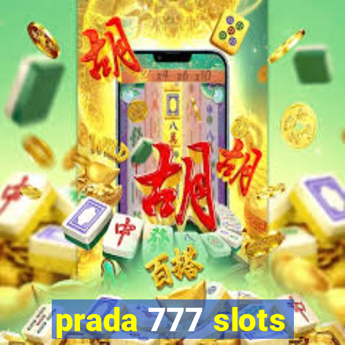 prada 777 slots